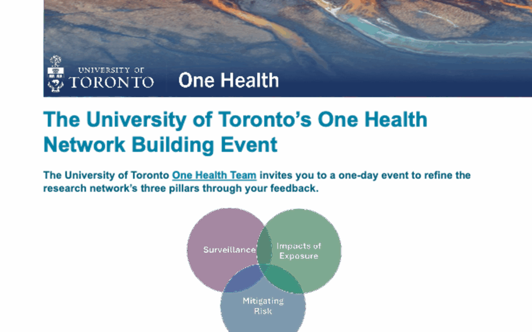 The University of Toronto’s One Health Network Building Event